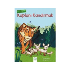 Julia Donaldson’dan Dramalar - Kaplanı Kandırmak - Julia Donaldson