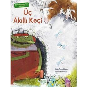 Julia Donaldson’dan Dramalar - Üç Akıllı Keçi - Julia Donaldson
