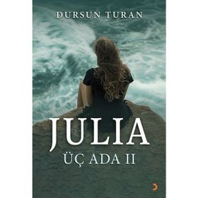 Julıa Üç Ada II - Dursun Turan