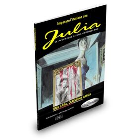 Julia - Una Cara, Carissima Amica B1-B2 - Andrea Cagli Pierangela Diadori Eleonora Spinosa