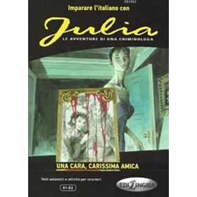 Julia - Una Cara, Carissima Amica B1-B2 - Andrea Cagli Pierangela Diadori Eleonora Spinosa