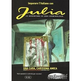 Julia - Una Cara, Carissima Amica B1-B2 - Andrea Cagli Pierangela Diadori Eleonora Spinosa