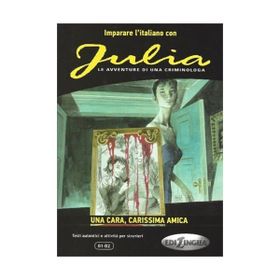 Julia - Una Cara, Carissima Amica B1-B2 - Andrea Cagli Pierangela Diadori Eleonora Spinosa