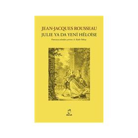 Julie Ya Da Yeni Heloise - Jean-Jacques Rousseau