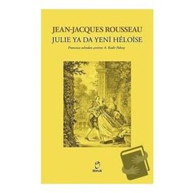 Julie Ya Da Yeni Heloise - Jean-Jacques Rousseau