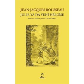 Julie Ya Da Yeni Heloise - Jean-Jacques Rousseau