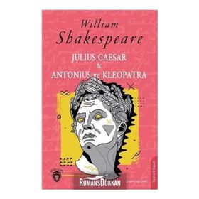 Julius Caesar - Antonius Ve Kleopatra - William Shakespeare