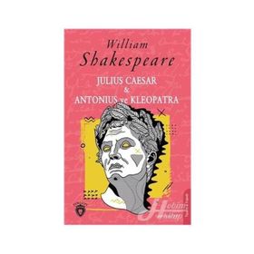 Julius Caesar - Antonius Ve Kleopatra - William Shakespeare