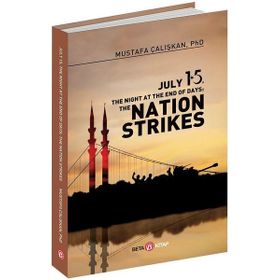 July 15 The Night At The End Of Days : The Nation Strikes - Mustafa Çalışkan