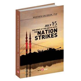July 15 The Night At The End Of Days : The Nation Strikes - Mustafa Çalışkan