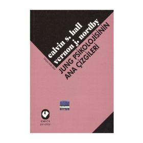 JUNG PSIKOLOJISININ ANA ÇİZGİLERİ - CALVIN S. HALL;VERNON J. NORDBY