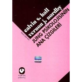 JUNG PSIKOLOJISININ ANA ÇİZGİLERİ - CALVIN S. HALL;VERNON J. NORDBY