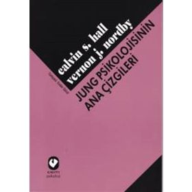 JUNG PSIKOLOJISININ ANA ÇİZGİLERİ - CALVIN S. HALL;VERNON J. NORDBY