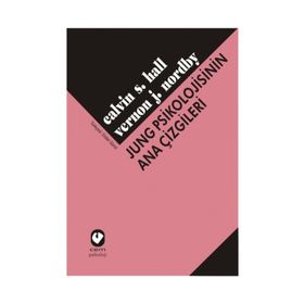 JUNG PSIKOLOJISININ ANA ÇİZGİLERİ - CALVIN S. HALL;VERNON J. NORDBY