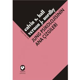 JUNG PSIKOLOJISININ ANA ÇİZGİLERİ - CALVIN S. HALL;VERNON J. NORDBY