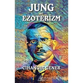 Jung ve Ezoterizm - Cihangir Gener