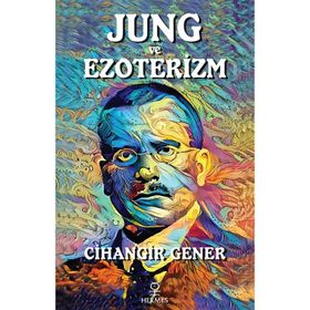 Jung ve Ezoterizm - Cihangir Gener