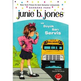 Junie B. Jones ve Büyük Sarı Servis - Barbara Park