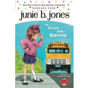 Junie B. Jones ve Büyük Sarı Servis - Barbara Park
