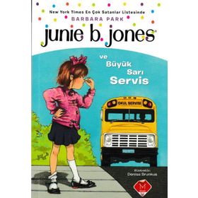 Junie B. Jones ve Büyük Sarı Servis - Barbara Park