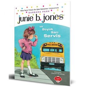 Junie B. Jones ve Büyük Sarı Servis - Barbara Park