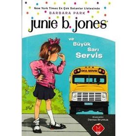 Junie B. Jones ve Büyük Sarı Servis - Barbara Park