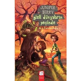 JUNIPER BERRY GIZLI DÜNYALARIN PEŞİNDE - M. P. KOZLOWSKY