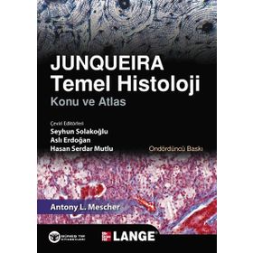 Junqueira Temel Histoloji Konu ve Atlas Anthony L. Mescher