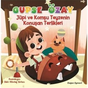 Jüpi ve Komşu - Teyzenin Konuşan Terlikleri - Gupse Özay