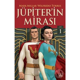 Jüpiter'in Mirası 1. Cilt - Mark Millar