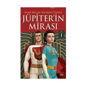 Jüpiter'in Mirası 1. Cilt - Mark Millar