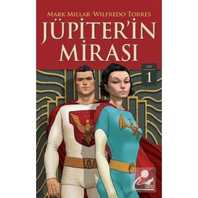 Jüpiter'in Mirası 1. Cilt - Mark Millar