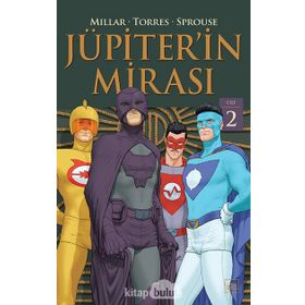 Jüpiter'in Mirası 2. Cilt - Mark Millar