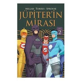 Jüpiter'in Mirası 2. Cilt - Mark Millar