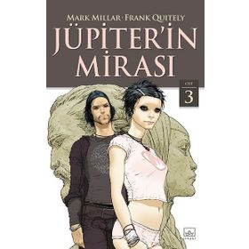 Jüpiterin Mirası 3. Cilt - Mark Millar