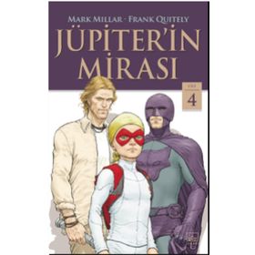 Jüpiterin Mirası 4. Cilt - Mark Millar