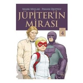 Jüpiterin Mirası 4. Cilt - Mark Millar