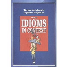 Just Idioms In Context - Murat Kurt