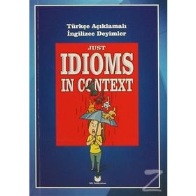 Just Idioms In Context - Murat Kurt