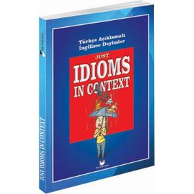 Just Idioms In Context - Murat Kurt