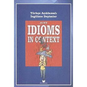 Just Idioms In Context - Murat Kurt