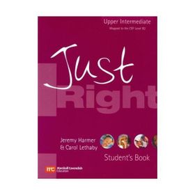 Just Right Upper Intermediate Student’s Book - Jeremy Harmer Carol Lethaby