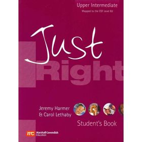Just Right Upper Intermediate Student’s Book - Jeremy Harmer Carol Lethaby