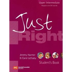 Just Right Upper Intermediate Student’s Book - Jeremy Harmer Carol Lethaby