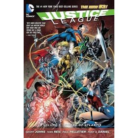 Justice League Volume 3 Throne of Atlantis - Geoff Johns Ivan Reis Tony S. Daniel