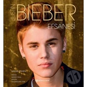 Justin Bieber Efsanesi - Nadia Cohen