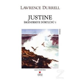 Justine - İskenderiye Dörtlüsü 1 - Lawrence Durrell