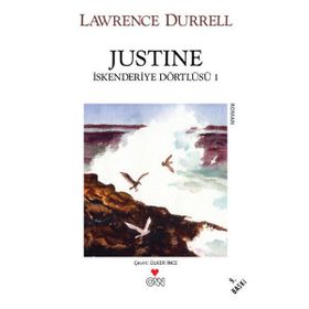 Justine - İskenderiye Dörtlüsü 1 - Lawrence Durrell