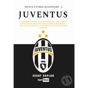 Juventus Dünya Futbol Kulüpleri 3 - Sedat Kaplan