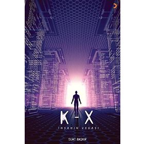 K-X İnsanın Vedası - Suat Başkır